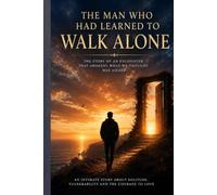 The Man Who Had Learned to Walk Alone (L’Art de Se Construire)