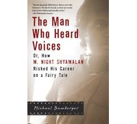 The Man Who Heard Voices: Or, How M. Night Shyamalan Risked His Career on a Fairy Tale and Lost