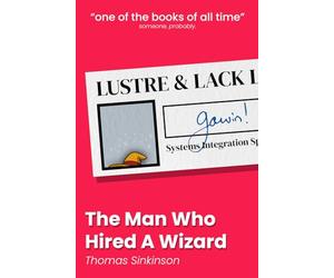 The Man Who Hired A Wizard