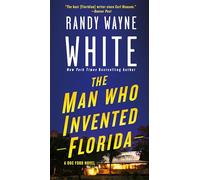 The Man Who Invented Florida: A Doc Ford Novel: 3 (Doc Ford Novels)