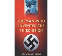 The Man Who Invented the Third Reich