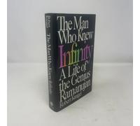 The Man Who Knew Infinity: A Life of the Genius Ramanujan