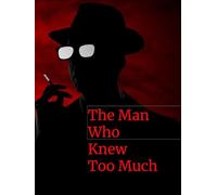 The Man Who Knew Too Much