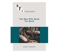 The Man Who Knew Too Much (BFI Film Classics)