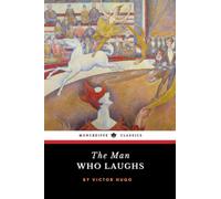 The Man Who Laughs: A Romance of English History (Annotated)