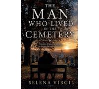 The Man Who Lived in the Cemetery