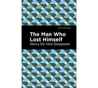 The Man Who Lost Himself (Mint Editions (Humorous and Satirical Narratives))