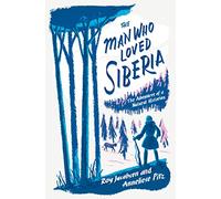 The Man Who Loved Siberia