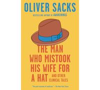 The Man Who Mistook His Wife for a Hat: And Other Clini - Paperback / softback N