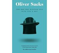 The Man Who Mistook His Wife for a Hat: Picador Classic by Sacks, Oliver (January 1, 2015) Paperback