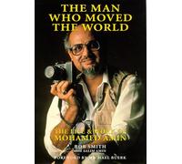The Man Who Moved the World: The Life & Work of Mohamed Amin
