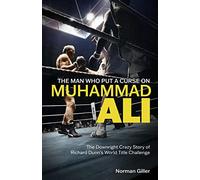 The Man Who Put a Curse on Muhammad Ali: The Downright Crazy Story of Richard Dunn's World Title Challenge