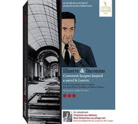 The Man Who Saved the Louvre ( Illustre et inconnu )