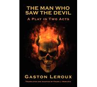 The Man Who Saw the Devil: A Play in Two Acts