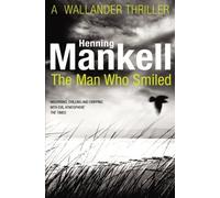 The Man Who Smiled: Kurt Wallander by Henning Mankell (2012-06-21)