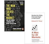 The Man Who Solved the Market By Gregory Zuckerman & A Man for All Markets By Edward O. Thorp 2 Books Collection Set