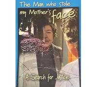 The Man Who Stole My Mothers Face - A Search For Justice