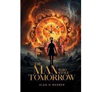 The Man Who Stole Tomorrow