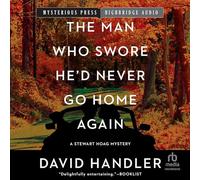 The Man Who Swore He'd Never Go Home Again