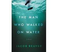 The Man Who Walked on Water