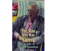 The Man Who Was Norris: The Life of Gerald Hamilton (Dark Masters)