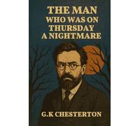 The Man Who Was Thursday A Nightmare
