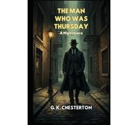 The Man Who Was Thursday: A Nightmare
