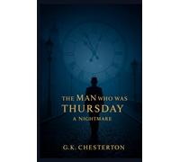 THE MAN WHO WAS THURSDAY: A NIGHTMARE