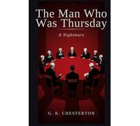 The Man Who Was Thursday: A Nightmare