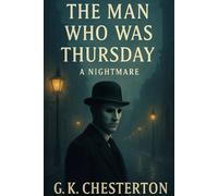 The Man Who Was Thursday: A Nightmare