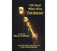 The Man Who Was Thursday: A Play