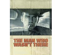 The Man Who Wasn't There