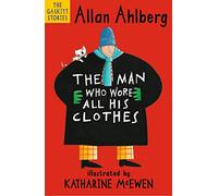 The Man Who Wore All His Clothes: A brilliantly funny early reader from the beloved author of The Jolly Postman and Each Peach Pear Plum (The Gaskitts)