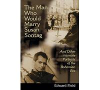 The Man Who Would Marry Susan Sontag