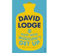 The Man Who Wouldn't Get Up and Other Stories