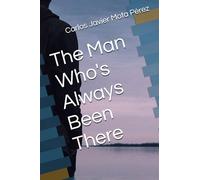 The Man Who's Always Been There