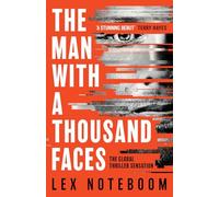 The Man with a Thousand Faces : The gripping, unputdownable debut from the global thriller sensation!