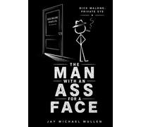 The Man with an Ass for a Face (Dick Malone: Private Eye)