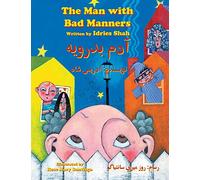 The Man with Bad Manners: Bilingual English-Dari Edition (Teaching Stories)