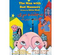 The Man with Bad Manners: Bilingual English-Pashto Edition (Teaching Stories)