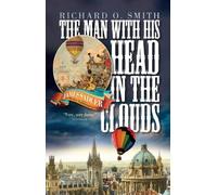 The Man With His Head in the Clouds: James Sadler, The First Englishman to Fly