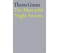The Man with Night Sweats New Book, Thom Gunn, Paperback