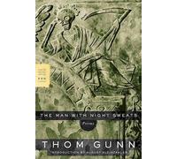[The Man with Night Sweats: Poems] (By: Thom Gunn) [published: April, 2007]