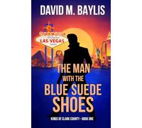 The Man with the Blue Suede Shoes (The Kings of Clark County)