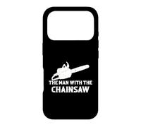 The Man With The Chainsaw - Funny Lumberjack Case for iPhone 17 Pro