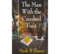 The Man With the Crooked Foot