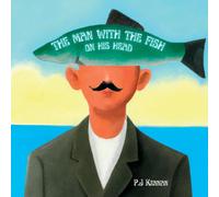The Man With The Fish On His Head: An introduction to the surreal