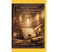 The Man with the Golden Dreams: Volume II: 2