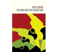 The Man with the Golden Gun: (James Bond 007 13)