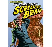 The Man With The Screaming Brain